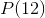 P(12)