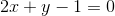 2x+y-1=0