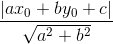 \frac{\left | ax_{0}+by_{0}+c \right |}{\sqrt{a^{2}+b^{2}}}