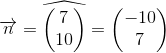 \overrightarrow{n}=\widehat{\begin{pmatrix} 7\\10 \end{pmatrix}}=\begin{pmatrix} -10\\7 \end{pmatrix}