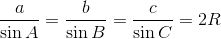 \frac{a}{\sin A}=\frac{b}{\sin B}=\frac{c}{\sin C}=2R