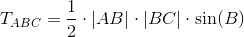 T_{ABC}=\frac12\cdot |AB|\cdot |BC|\cdot\sin(B)