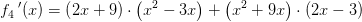 f_4{\, }'(x)=\left ( 2x+9 \right )\cdot \left ( x^2-3x \right )+\left ( x^2+9x \right )\cdot \left ( 2x-3 \right )