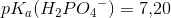 pK_a(H_2P{O_4}^-)=7{,}20