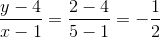 \frac{y-4}{x-1}=\frac{2-4}{5-1}=-\frac{1}{2}