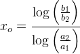 x_o=\frac{\log\left (\frac{b_1}{b_2} \right )}{\log\left (\frac{{a_2}}{{a_1}} \right )}