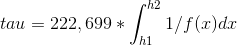 tau=222,699*\int_{h1}^{h2}1/f(x) dx