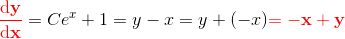 \mathbf{\color{Red} \frac{\mathrm{d} y}{\mathrm{d} x}}=Ce^x+1=y-x=y+(-x)\mathbf{\color{Red} =-x+y}