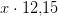 x\cdot 12{,}15
