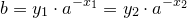 \small \small b=y_1\cdot a^{-x_1}}=y_2\cdot a^{-x_2}}
