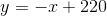 y=-x+220