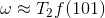 \omega \approx T_2 f(101)