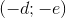 (-d;-e)