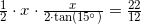 \small \tfrac{1}{2}\cdot x\cdot \tfrac{x}{2\cdot \tan(15^\circ)}=\tfrac{22}{12}