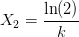 X_2 =\frac{\ln(2)}{k}