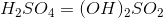 H_2SO_4=(OH)_2SO_2