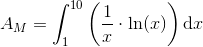 A_M=\int_{1}^{10}\left ( \frac{1}{x}\cdot \ln(x) \right )\textup{d}x