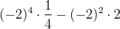 (-2)^4\cdot \frac{1}{4}-(-2)^2\cdot 2