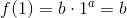 f(1)=b\cdot 1^a= b