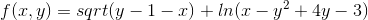 f(x,y) = sqrt(y-1-x)+ln(x-y^2+4y-3)