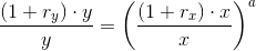 \frac{(1+r_y)\cdot y}{y}=\left ( \frac{(1+r_x)\cdot x}{x} \right )^a