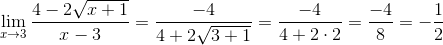 \lim_{x\rightarrow 3}\frac{4-2\sqrt{x+1}}{x-3}=\frac{-4}{4+2\sqrt{3+1}}=\frac{-4}{4+2\cdot 2}=\frac{-4}{8}=-\frac{1}{2}