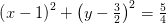 \left (x-1 \right )^2+\left (y-\tfrac{3}{2} \right )^2=\tfrac{5}{4}