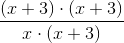 \frac{(x+3)\cdot (x+3)}{x\cdot (x+3)}