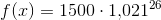f(x)=1500\cdot 1{,}021^{26}