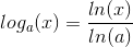 log_{a}(x)=\frac{ln(x)}{ln(a)}