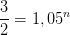 \frac{3}{2}=1,05^{n}