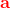 \mathbf{\color{Red} a}