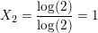 \small X_2=\frac{\log(2)}{\log(2)}=1