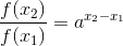 \frac{f(x_2)}{f(x_1)}=a^{x_2-x_1}