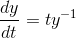 \frac{dy}{dt}=ty^{^-1}