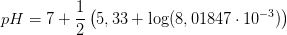 pH=7+\frac{1}{2}\left (5,33+\log(8,01847\cdot 10^{-3}) \right )