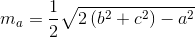 m_a=\frac{1}{2}\sqrt{2\left ( b^2+c^2 \right )-a^2}