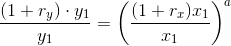 \frac{(1+r_y)\cdot y_1}{y_1}=\left ( \frac{(1+r_x)x_1}{x_1} \right )^a