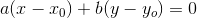 a(x-x_0)+b(y-y_o)=0