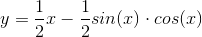 y=\frac{1}{2}x-\frac{1}{2}sin(x)\cdot cos(x)