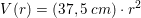 \small V(r)=\left ( 37,5\; cm \right )\cdot r^2