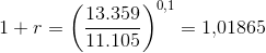 1+r=\left (\frac{13.359}{11.105} \right )^{0{,}1}=1{,}01865