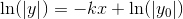 \ln(\left | y \right |)=-kx+\ln(\left | y_0 \right |)
