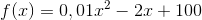 f(x)=0,01x^2-2x+100