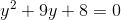 y^2+9y+8=0