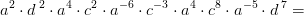 a^2\cdot d\, ^2\cdot a^4\cdot c^2\cdot a^{-6}\cdot c^{-3}\cdot a^{4}\cdot c^8\cdot a^{-5}\cdot d\, ^7=