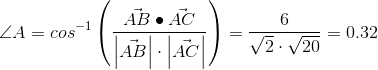 \angle A=cos^{-1}\left (\frac{\vec{AB}\bullet \vec{AC}}{\left | \vec{AB} \right|\cdot \left | \vec{AC} \right | \right ) }=\frac{6}{\sqrt{2}\cdot \sqrt{20}}=0.32