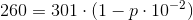 260=301\cdot (1-p\cdot 10^{-2})