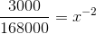 \frac{3000}{168000} = x^{-2}