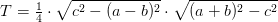 T=\tfrac{1}{4}\cdot \sqrt{c^2-(a-b)^2}\cdot \sqrt{(a+b)^2-c^2}